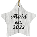 Maid Established Est. 2022 - Star Ornament F
