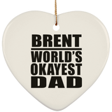 Brent World's Okayest Dad - Heart Ornament