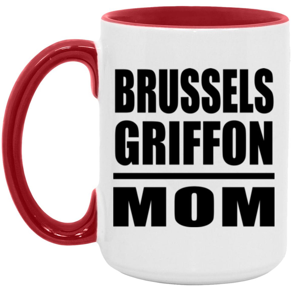 Brussels Griffon Mom - 15oz Accent Mug Red