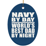 Navy By Day World's Best Dad By Night - Oval Ornament