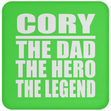 Cory The Dad The Hero The Legend - Drink Coaster