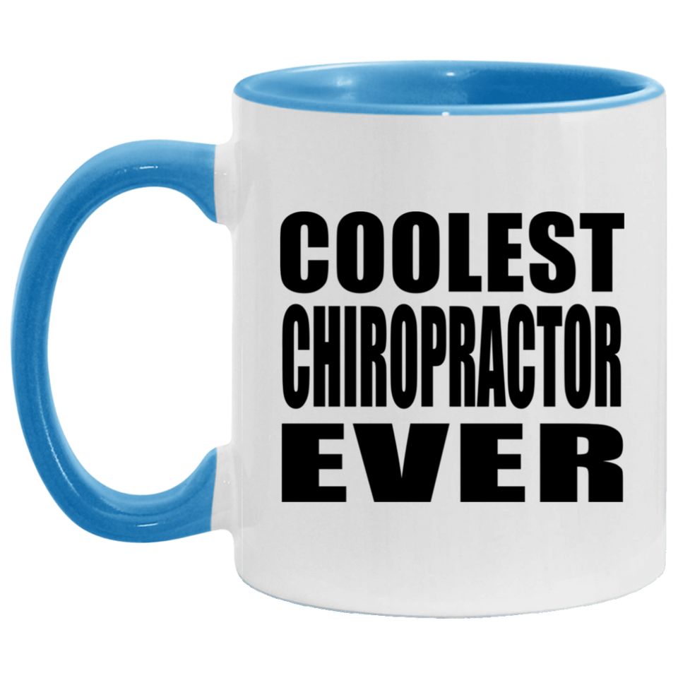 Coolest Chiropractor Ever - 11oz Accent Mug Blue