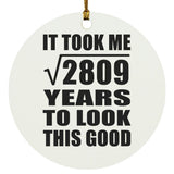 53rd Birthday Took Square Root of 2809 Years To Look Good - Circle Ornament