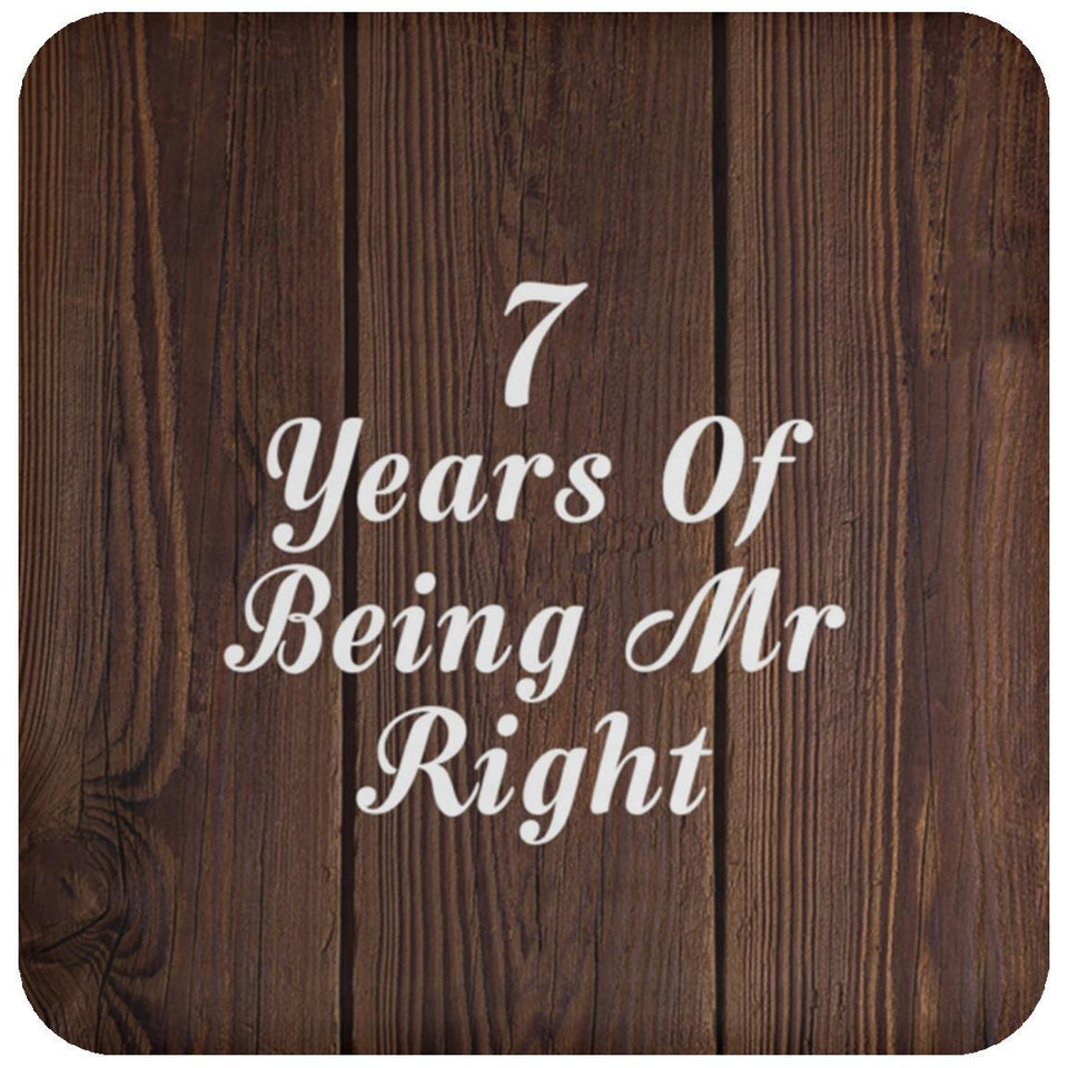 7th Anniversary 7 Years Of Being Mr Right - Drink Coaster D