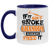If It Ain't Broke, Grandpa Already Fixed It - 11oz Accent Mug Purple