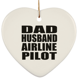 Dad Husband Airline Pilot - Heart Ornament