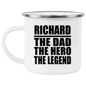 Richard The Dad The Hero The Legend - 12oz Camping Mug