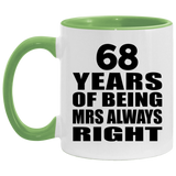 68th Anniversary 68 Years of Being Mrs Always Right - 11oz Accent Mug Green
