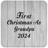 First Christmas As Grandpa 2024 - Drink Coaster F