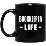 Bookkeeper Life - 11oz Coffee Mug Black