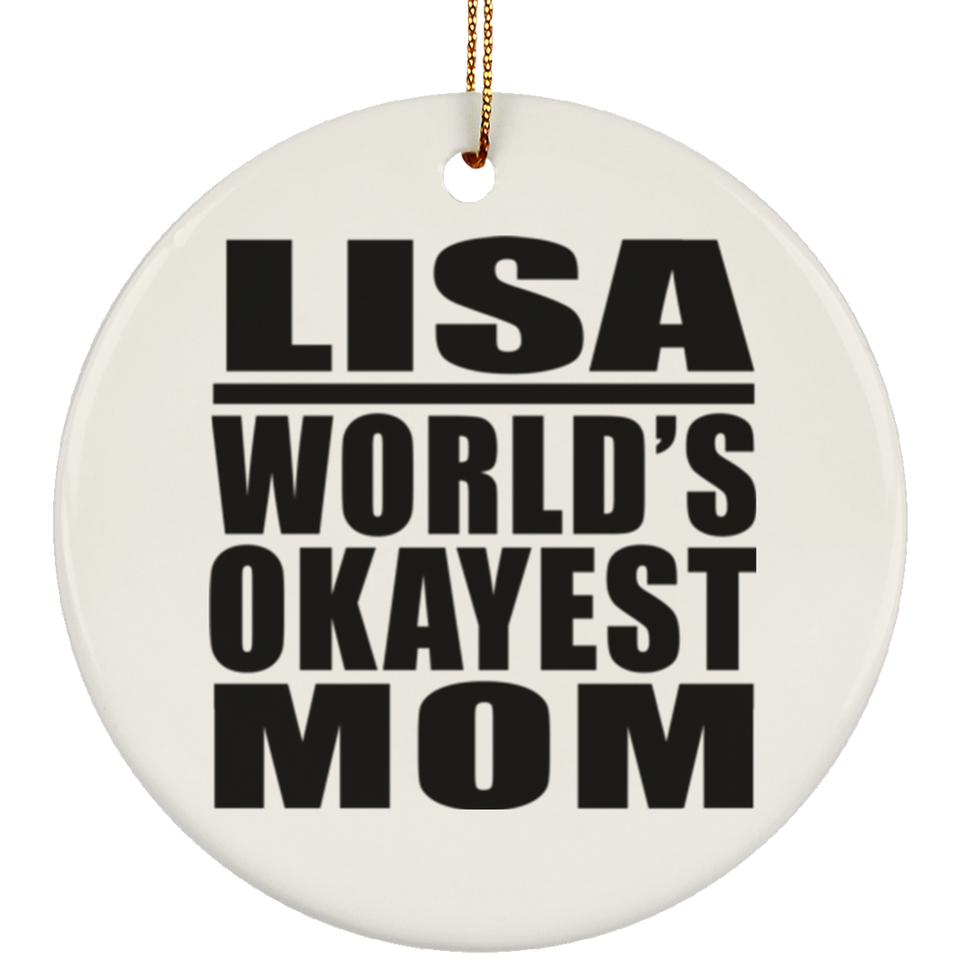 Lisa World's Okayest Mom - Circle Ornament