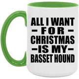 All I Want For Christmas Is My Basset Hound - 15oz Accent Mug Green