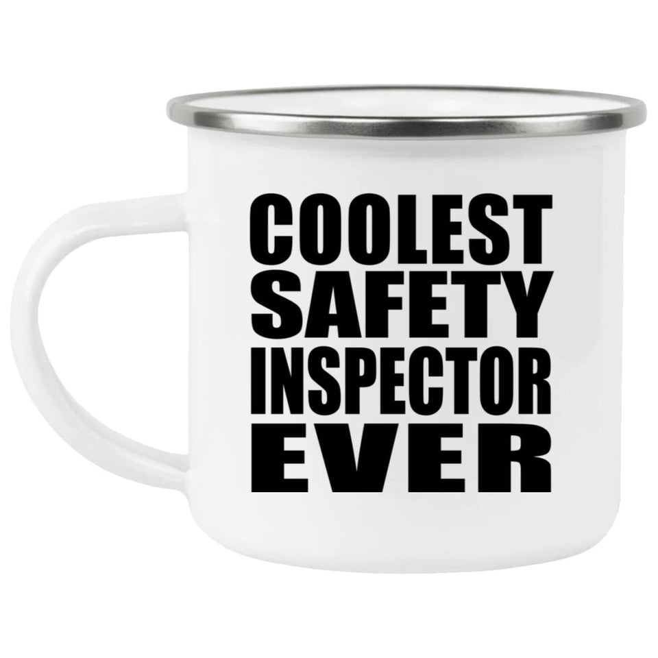 Coolest Safety Inspector Ever - 12oz Camping Mug