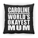 Caroline World's Okayest Mum - Throw Pillow Black
