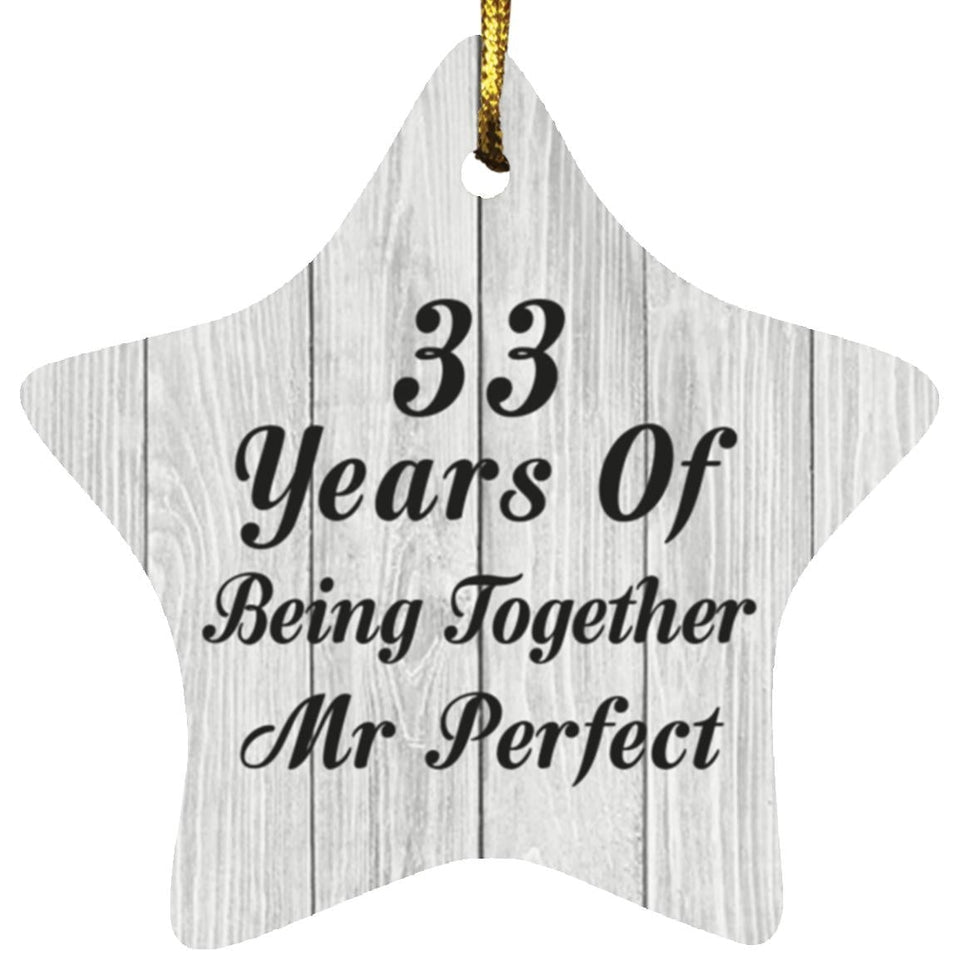 33rd Anniversary 33 Years Of Being Mr Perfect - Star Ornament F