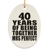40th Anniversary 40 Years Of Being Mrs Perfect - Oval Ornament