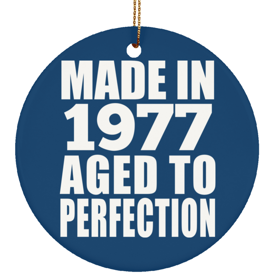 47th Birthday Made In 1977 Aged to Perfection - Circle Ornament