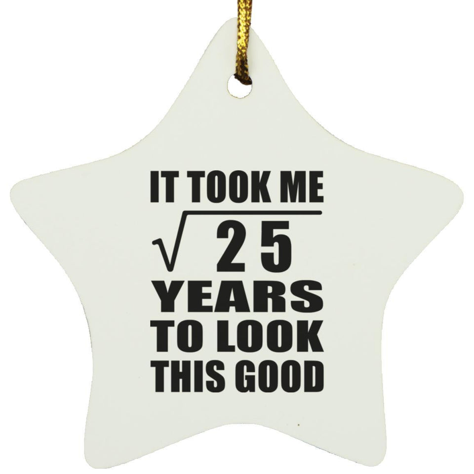 5th Birthday Took Square Root of 25 Years To Look Good - Star Ornament