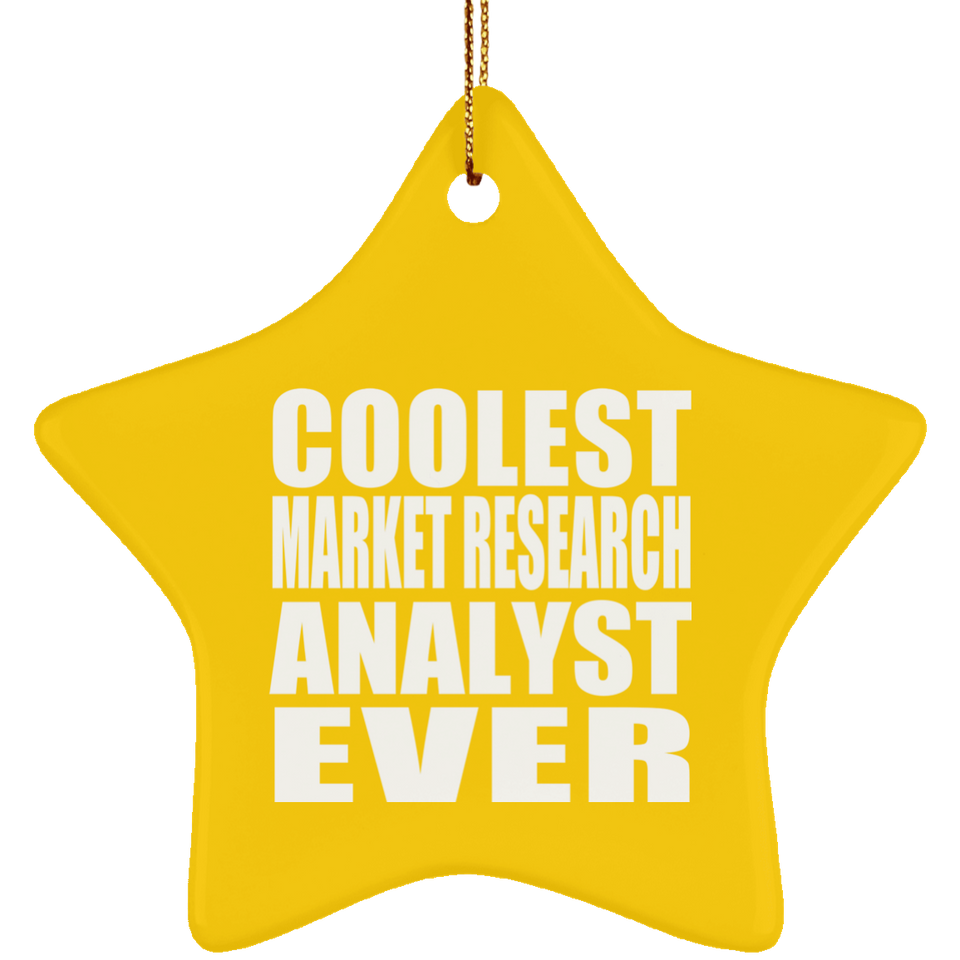 Coolest Market Research Analyst Ever - Star Ornament