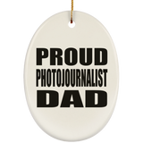 Proud Photojournalist Dad - Oval Ornament