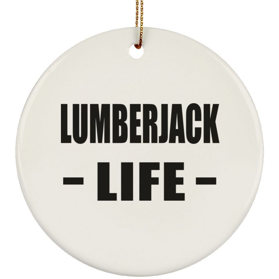 Lumberjack Life - Circle Ornament