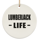Lumberjack Life - Circle Ornament