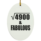 70th Birthday Square Root of 4900 & Fabulous - Oval Ornament