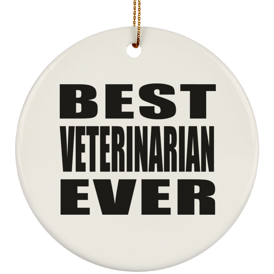 Best Veterinarian Ever - Circle Ornament