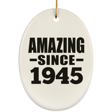 79th Birthday Amazing Since 1945 - Oval Ornament