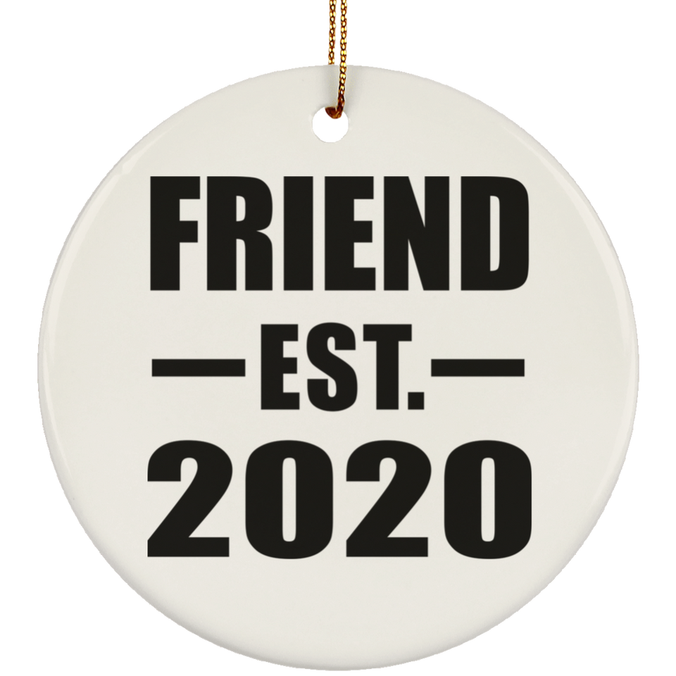 Friend Established EST. 2020 - Circle Ornament