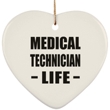 Medical Technician Life - Heart Ornament