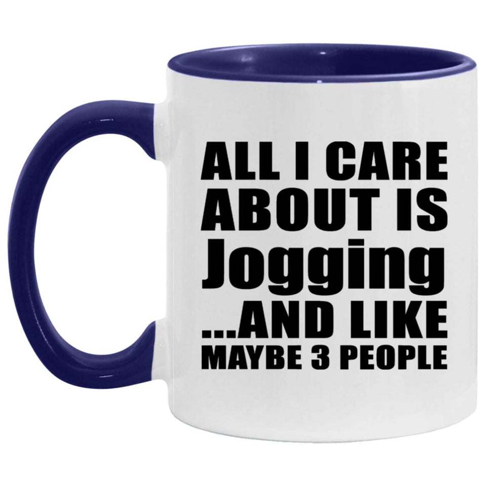 All I Care About Is Jogging - 11oz Accent Mug Purple
