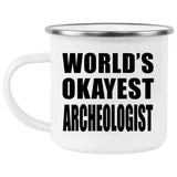 World's Okayest Archeologist - 12oz Camping Mug