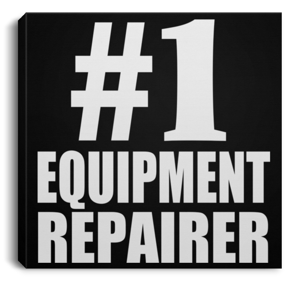 Number One #1 Equipment Repairer - Canvas Square