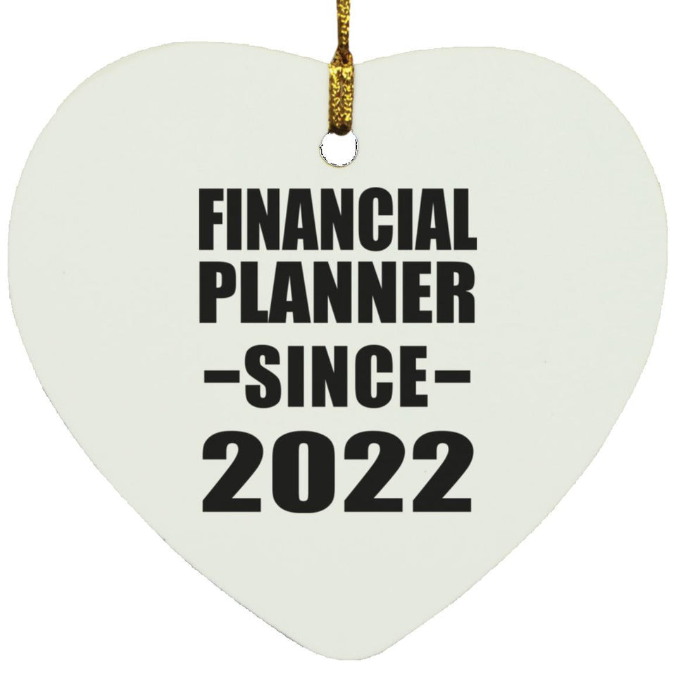 Financial Planner Since 2022 - Heart Ornament