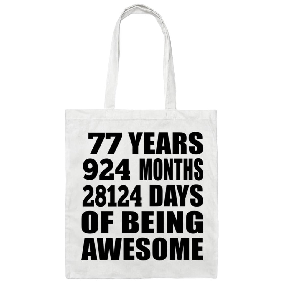 77th Birthday 77 Years 924 Months 28124 Days Of Awesome - Tote Bag White