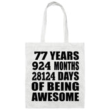 77th Birthday 77 Years 924 Months 28124 Days Of Awesome - Tote Bag White
