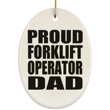 Proud Forklift Operator Dad - Oval Ornament