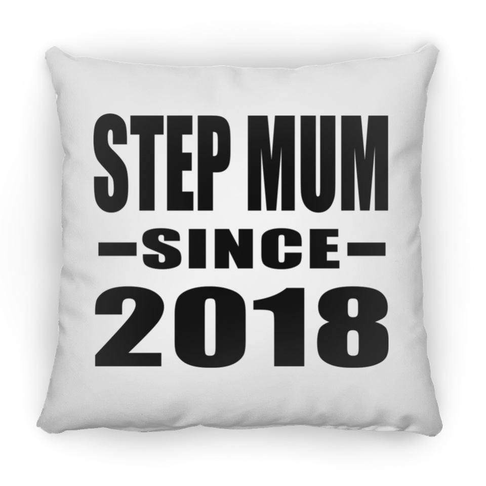 Step Mum Since 2018 - Throw Pillow