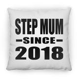 Step Mum Since 2018 - Throw Pillow