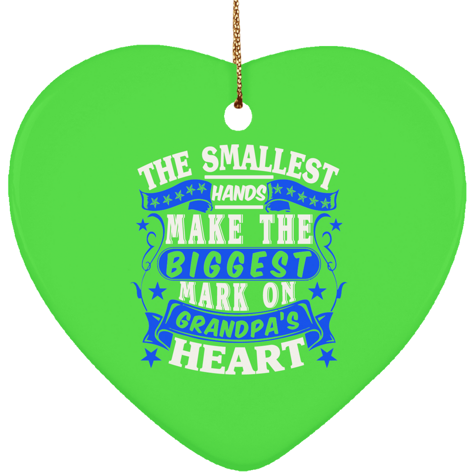 The Smallest Hands Make The Biggest Mark On Grandpa's Heart - Heart Ornament