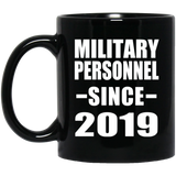 Military Personnel Since 2019 - 11oz Coffee Mug Black