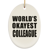 World's Okayest Colleague - Oval Ornament
