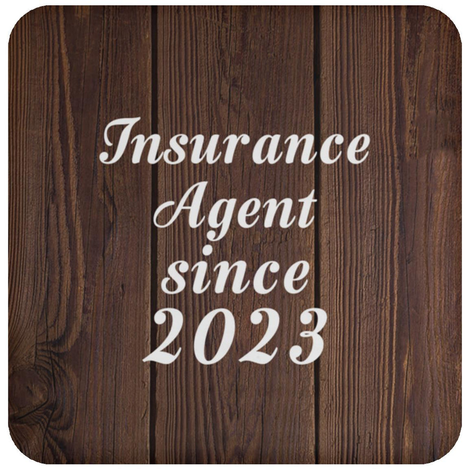 Insurance Agent Since 2023 - Drink Coaster D