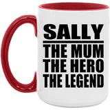 Sally The Mum The Hero The Legend - 15oz Accent Mug Red