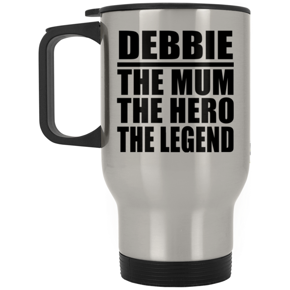 Debbie The Mum The Hero The Legend - Silver Travel Mug