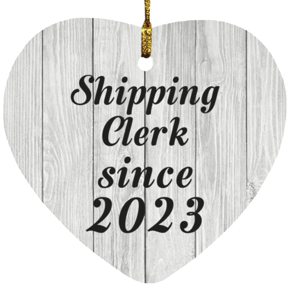 Shipping Clerk Since 2023 - Heart Ornament F