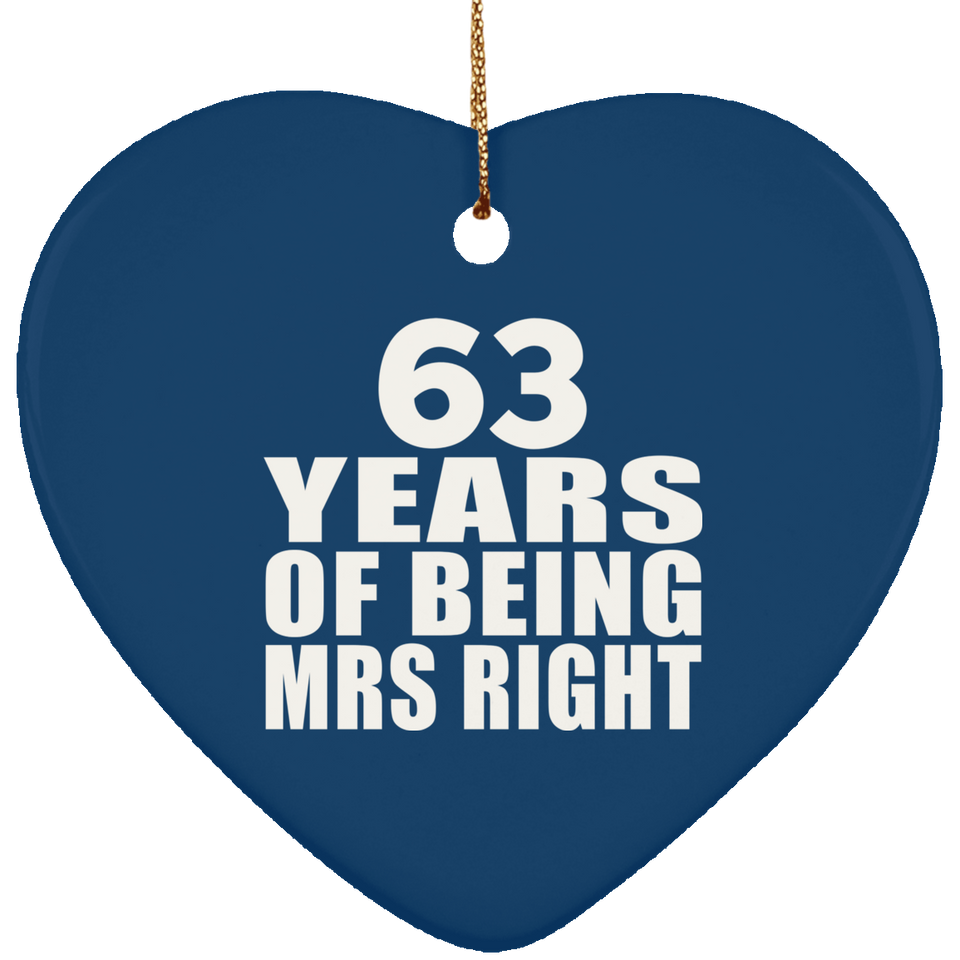 63rd Anniversary 63 Years Of Being Mrs Right - Heart Ornament