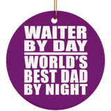 Waiter By Day World's Best Dad By Night - Circle Ornament