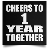 1st Anniversary Cheers To 1 Year Together - Poster Square